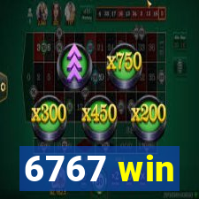 6767 win